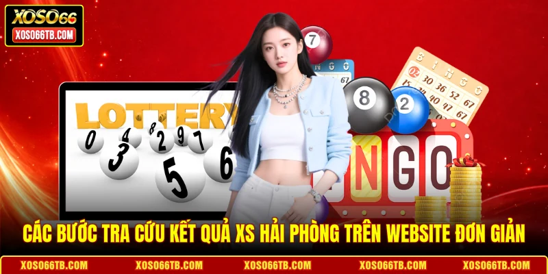 Các bước tra cứu kết quả XS Hải Phòng trên website đơn giản