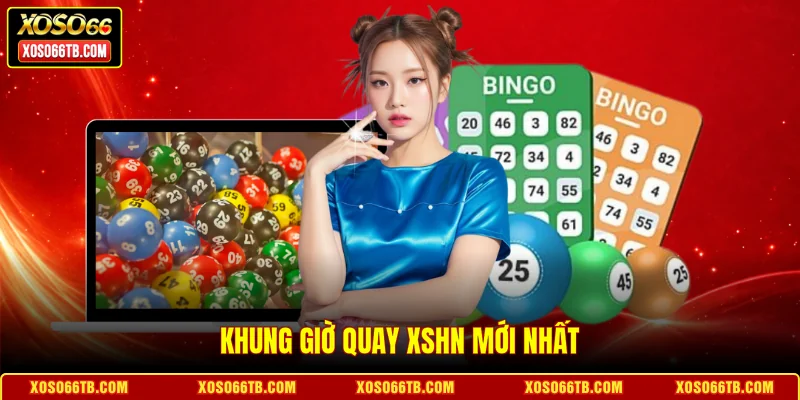 Khung giờ quay xổ số Hà Nội mới nhất