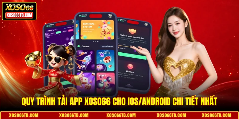 Quy trình tải app Xoso66 cho iOS/Android chi tiết nhất