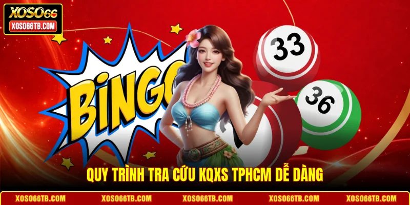 Quy trình tra cứu KQXS TPHCM dễ dàng