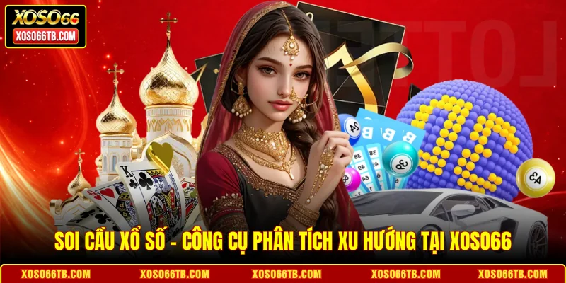 Soi Cầu Xổ Số - Công Cụ Phân Tích Xu Hướng Tại Xoso66