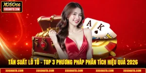Tần Suất Lô Tô - Top 3 Phương Pháp Phân Tích Hiệu Quả 2026